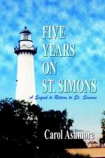 FIVE YEARS ON ST. SIMONS