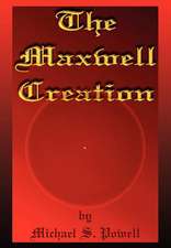 The Maxwell Creation