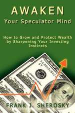 Awaken Your Speculator Mind