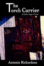 The Torch Carrier (A Poetic Saga of Love)