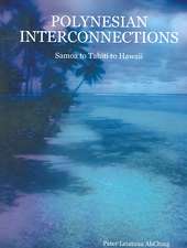 Polynesian Interconnections: Samoa to Tahiti to Hawaii