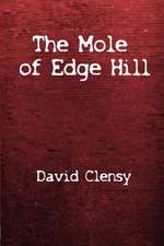 The Mole of Edge Hill: The World of Williamson's Tunnels