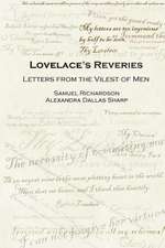 Lovelace's Reveries: Letters from the Vilest of Men