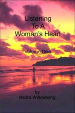 Listening to a Woman's Heart Volume One