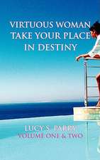 Virtuous Woman Take Your Place in Destiny