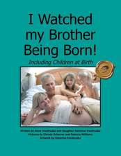 I Watched My Brother Being Born: Including Children at Birth