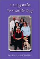 A Long Walk to a Guide Dog