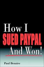 How I Sued Paypal and Won!