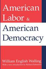 American Labor and American Democracy