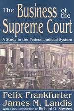 The Business of the Supreme Court: A Study in the Federal Judicial System