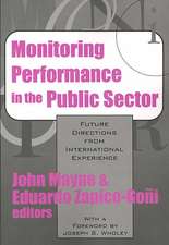 Monitoring Performance in the Public Sector: Future Directions from International Experience