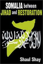 Somalia Between Jihad and Restoration