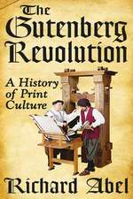 The Gutenberg Revolution: A History of Print Culture