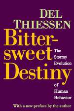 Bittersweet Destiny: The Stormy Evolution of Human Behavior