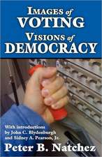 Images of Voting/Visions of Democracy