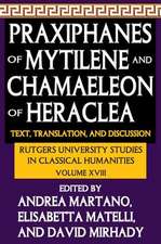 Praxiphanes of Mytilene and Chamaeleon of Heraclea: Text, Translation, and Discussion