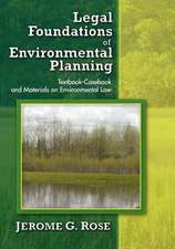 Legal Foundations of Environmental Planning: Textbook-Casebook and Materials on Environmental Law