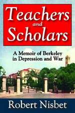 Teachers and Scholars: A Memoir of Berkeley in Depression and War