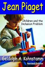 Jean Piaget: Children and the Inclusion Problem (Revised Edition)