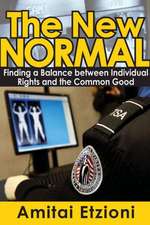 The New Normal: Finding a Balance Between Individual Rights and the Common Good