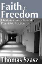 Faith in Freedom: Libertarian Principles and Psychiatric Practices