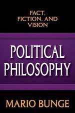 Political Philosophy: Fact, Fiction, and Vision