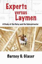 Experts Versus Laymen: A Study of the Patsy and the Subcontractor