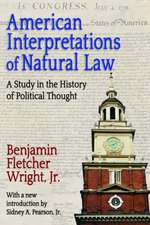 American Interpretations of Natural Law: A Study in the History of Political Thought