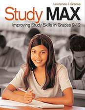 Study Max: Improving Study Skills in Grades 9-12