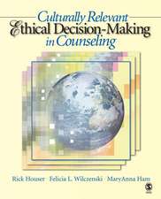 Culturally Relevant Ethical Decision-Making in Counseling