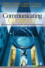 Communicating Globally: Intercultural Communication and International Business