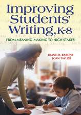 Improving Students' Writing, K-8: From Meaning-Making to High Stakes!