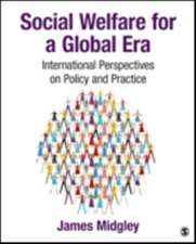 Social Welfare for a Global Era: International Perspectives on Policy and Practice