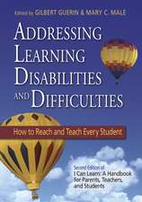 Addressing Learning Disabilities and Difficulties: How to Reach and Teach Every Student