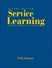 Service Learning: A Guide to Planning, Implementing, and Assessing Student Projects