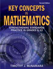 Key Concepts in Mathematics: Strengthening Standards Practice in Grades 6-12