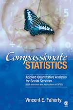 Compassionate Statistics: Applied Quantitative Analysis for Social Services (With exercises and instructions in SPSS)