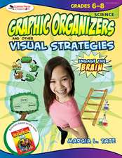 Engage the Brain: Graphic Organizers and Other Visual Strategies, Science, Grades 6–8