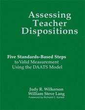 Assessing Teacher Dispositions: Five Standards-Based Steps to Valid Measurement Using the DAATS Model