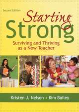 Starting Strong: Surviving and Thriving as a New Teacher