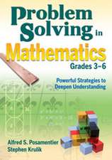 Problem Solving in Mathematics, Grades 3-6: Powerful Strategies to Deepen Understanding