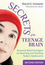 Secrets of the Teenage Brain: Research-Based Strategies for Reaching and Teaching Today's Adolescents