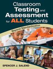 Classroom Testing and Assessment for ALL Students: Beyond Standardization