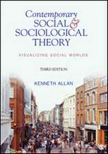 Contemporary Social and Sociological Theory: Visualizing Social Worlds