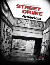 Encyclopedia of Street Crime in America