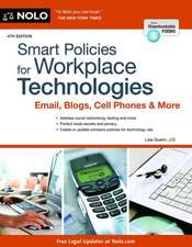 Smart Policies for Workplace Technologies: Email, Blogs, Cell Phones & More