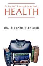 Dr. Richard's Prescription for Better Health