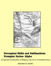 Perceptual Skills & Sublimations Prompter Series-Alpha