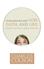 Tough Questions about God, Faith, and Life