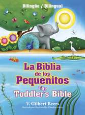 La Biblia de los Pequenitos/The Toddler's Bible